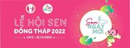 Lễ hội Sen Đồng Tháp lần thứ I - năm 2022 diễn ra từ 19/5 - 21/5/20...