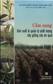 Cẩm Nang Sản Xuất Và Quản Lý Chất Lượng Cây Giống Cây Ăn Quả