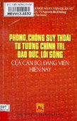 Phòng, chống suy thoái tư tưởng chính trị, đạo đức, lối sống của cán bộ, đảng viên hiện nay