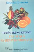 Tuyến Trùng Ký Sinh Của Ăn Quả Và Biện Pháp Phòng Trừ