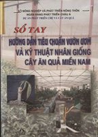 Sổ Tay Hướng Dẫn Tiêu Chuẩn Vườn Ươm Và Kỹ Thuật Nhân Giống Cây Ăn Quả Miền Nam