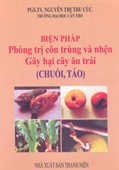 Biện Pháp Phòng Trị Côn Trùng Và Nhện Gây Hại Cây Ăn Trái-Chuối, Táo