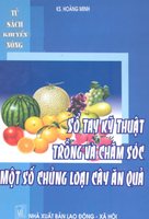 Sổ Tay Kỹ Thuật Trồng Và Chăm Sóc Một Số Chủng Loại Cây Ăn Quả