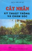 Cây Nhãn Kỹ Thuật Trồng Và Chăm Sóc